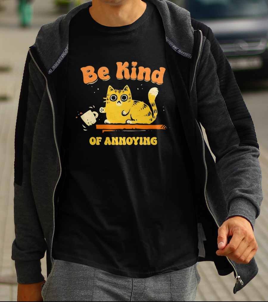 Be Kind Cat Knocking Of Annoying T-Shirt