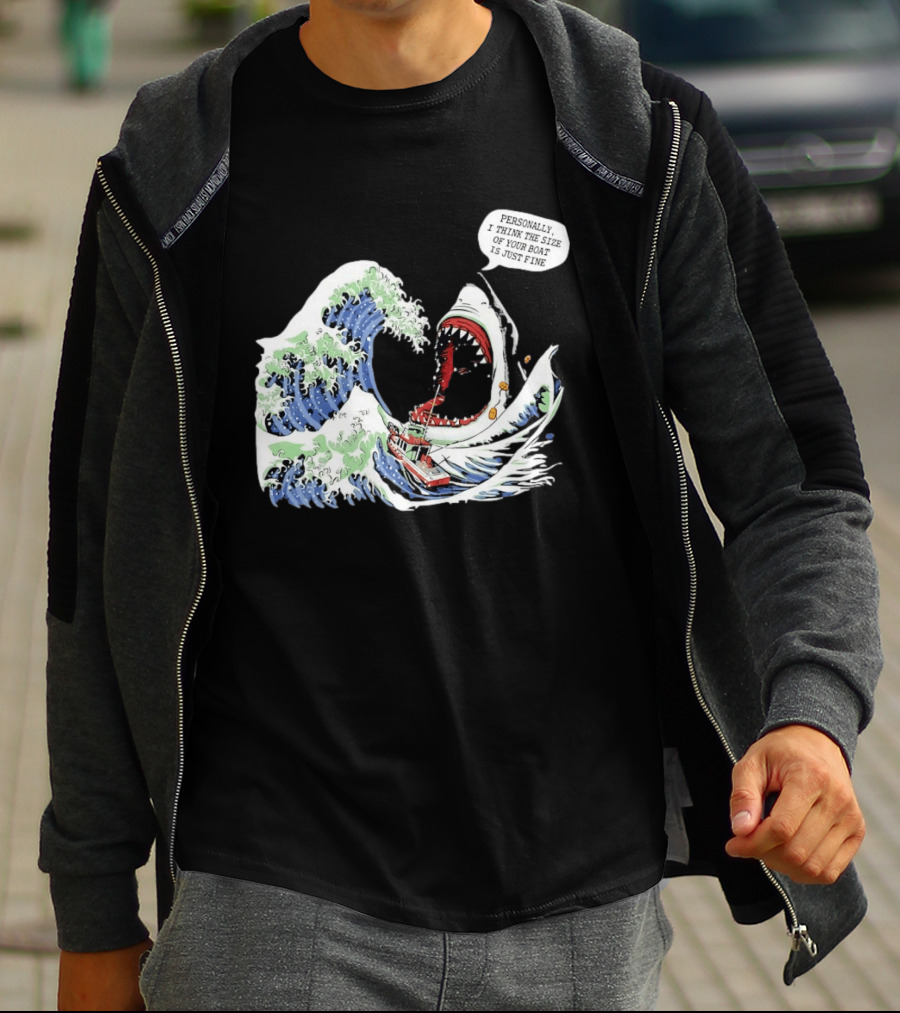 Great Wave Shark Personally I Think The Size Of Your Boat Is Just Fine T-Shirt