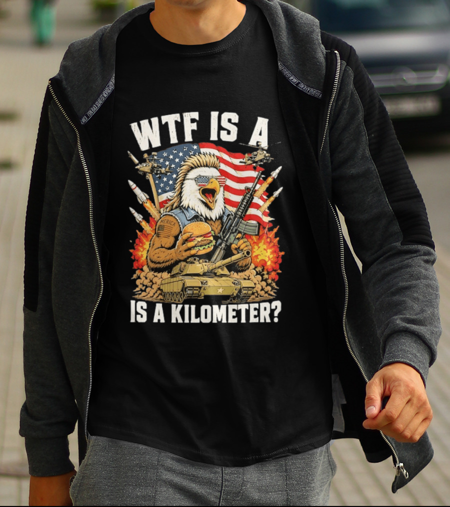 WTF Is A Kilometer Eagle Mullet Guns Patriotic America 4th Of July T-Shirt