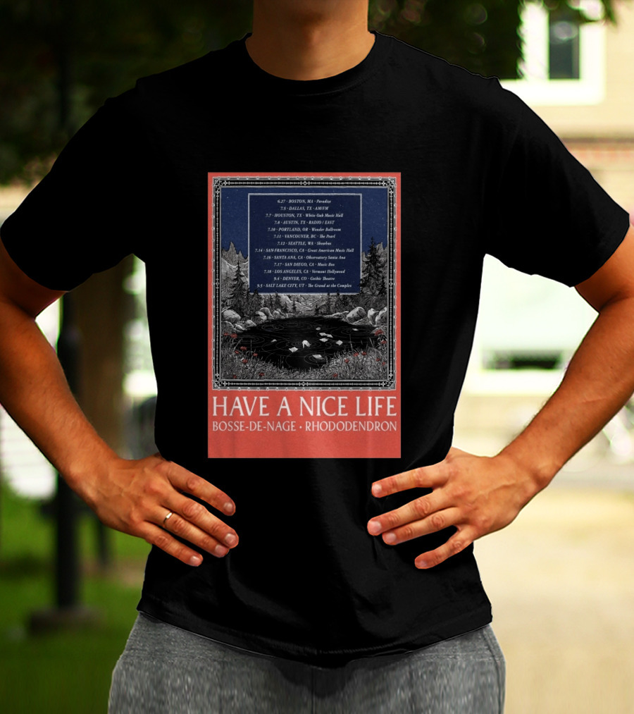 Have A Nice Life Bosse De Nage Rhododendron Tour 2026 USA Canada Dates T-Shirt