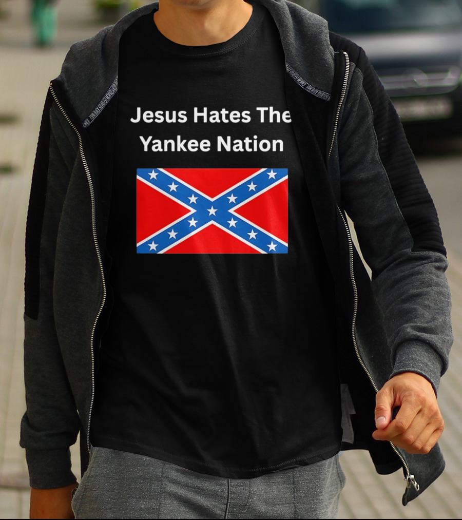 Jesus Hates The Yankee Nation Confederate Flag T-Shirt