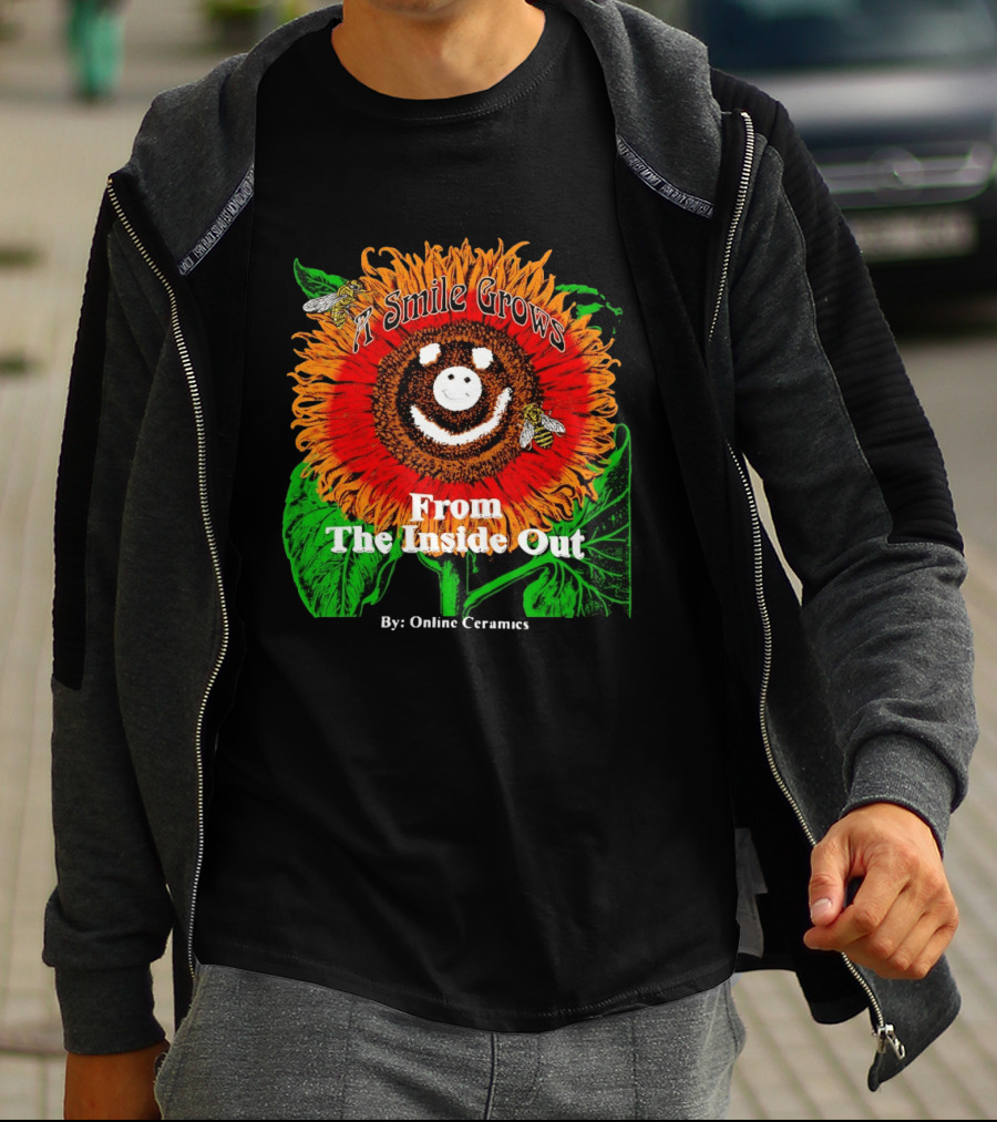 Online Ceramics A Smile Grows From The Inside Out Sunflower T-Shirt