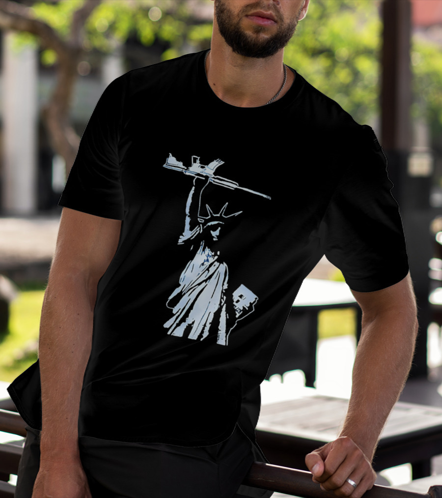 Statue Of Liberty Holding Assault Rifle July 4th Independence T-Shirt