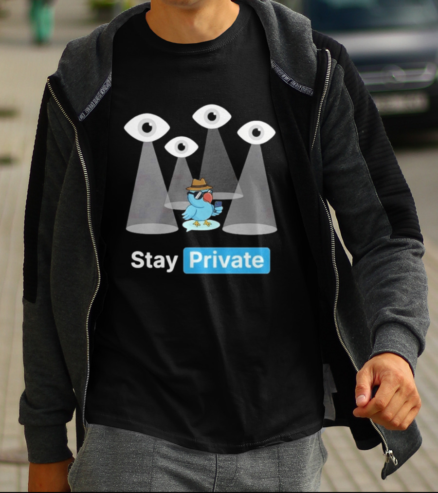 Stay Private Bird Spy Surveillance Privacy Eye Observers T-Shirt