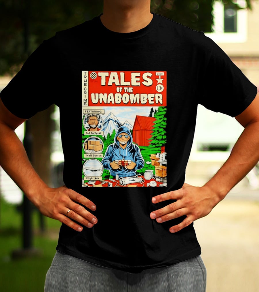 Tales Of The Unabomber True Crime Featuring Tod Eartynsk Mail Bombs Flight 44n T-Shirt