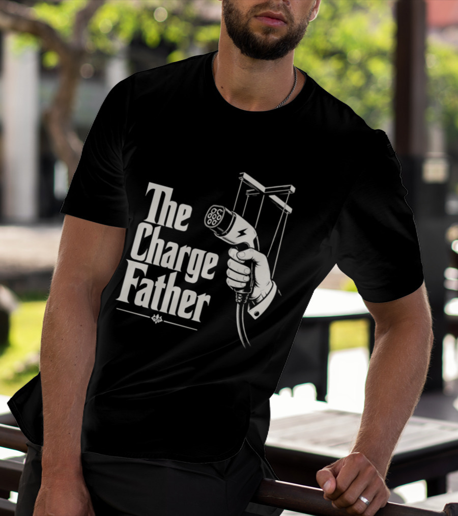 The Charge Father EV Charger Plug Parody Eco Friendly Transport T-Shirt