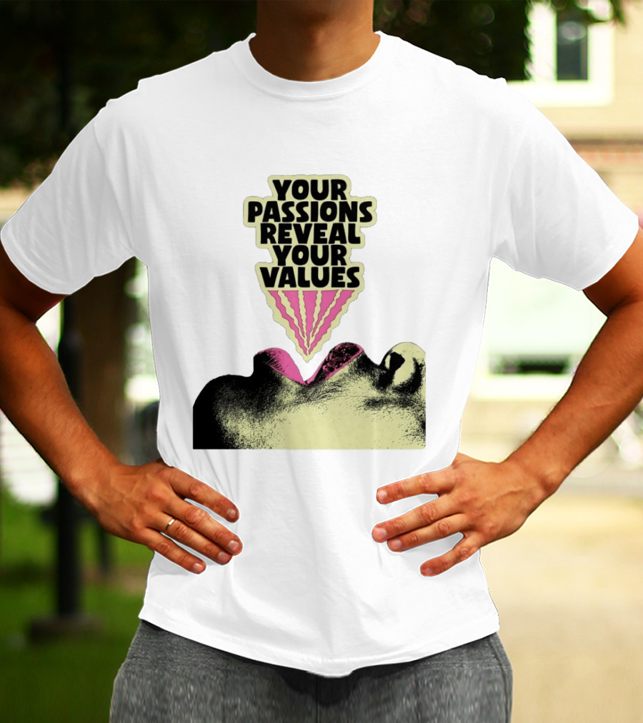 Your Passions Reveal Your Values Retro Pop T-Shirt