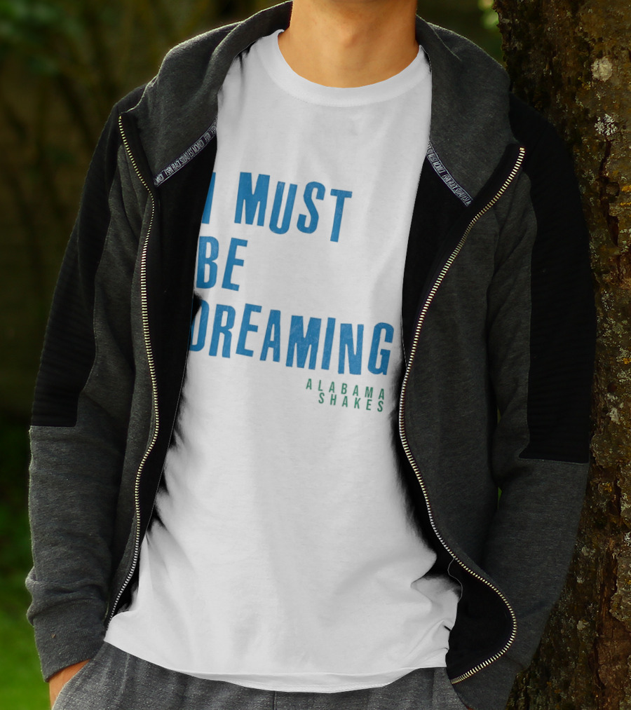 Alabama Shakes I Must Be Dreaming T-Shirt