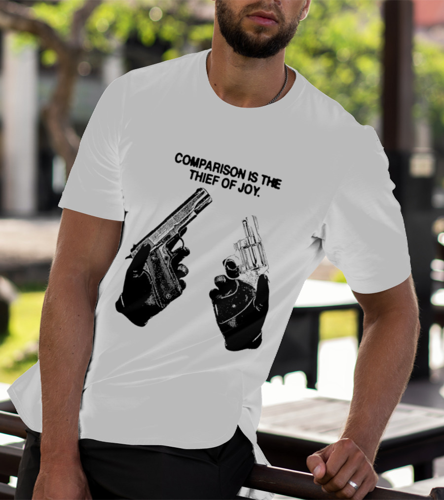 Comparison Is The Thief Of Joy Guns T-Shirt