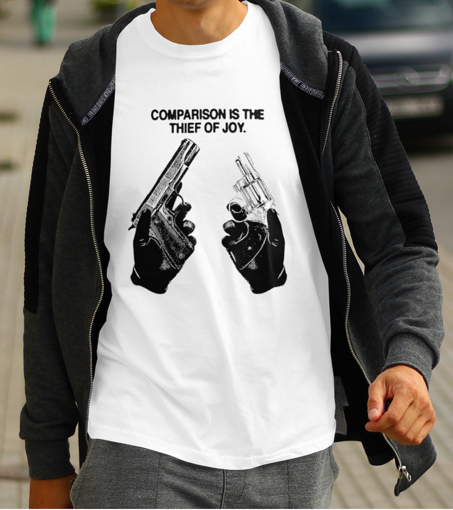 Comparison Is The Thief Of Joy Guns T-Shirt