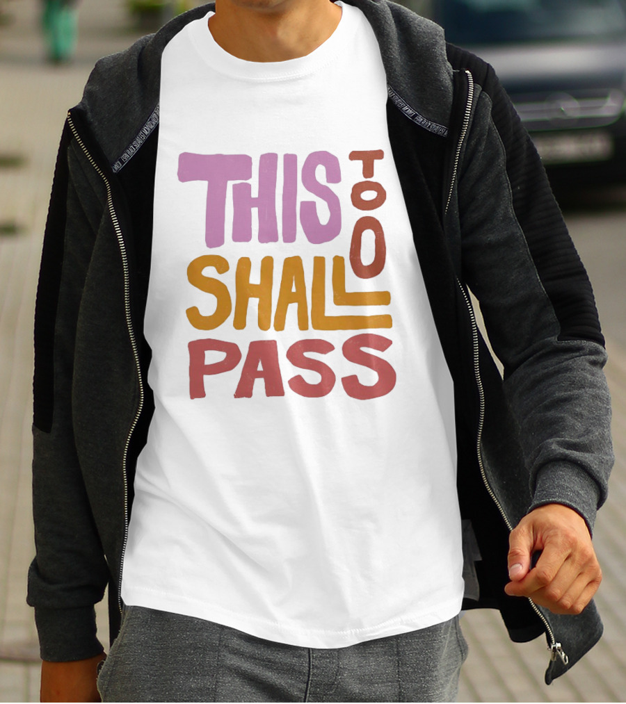 Rachel Platten This Too Shall Pass Positive Encouragement T-Shirt