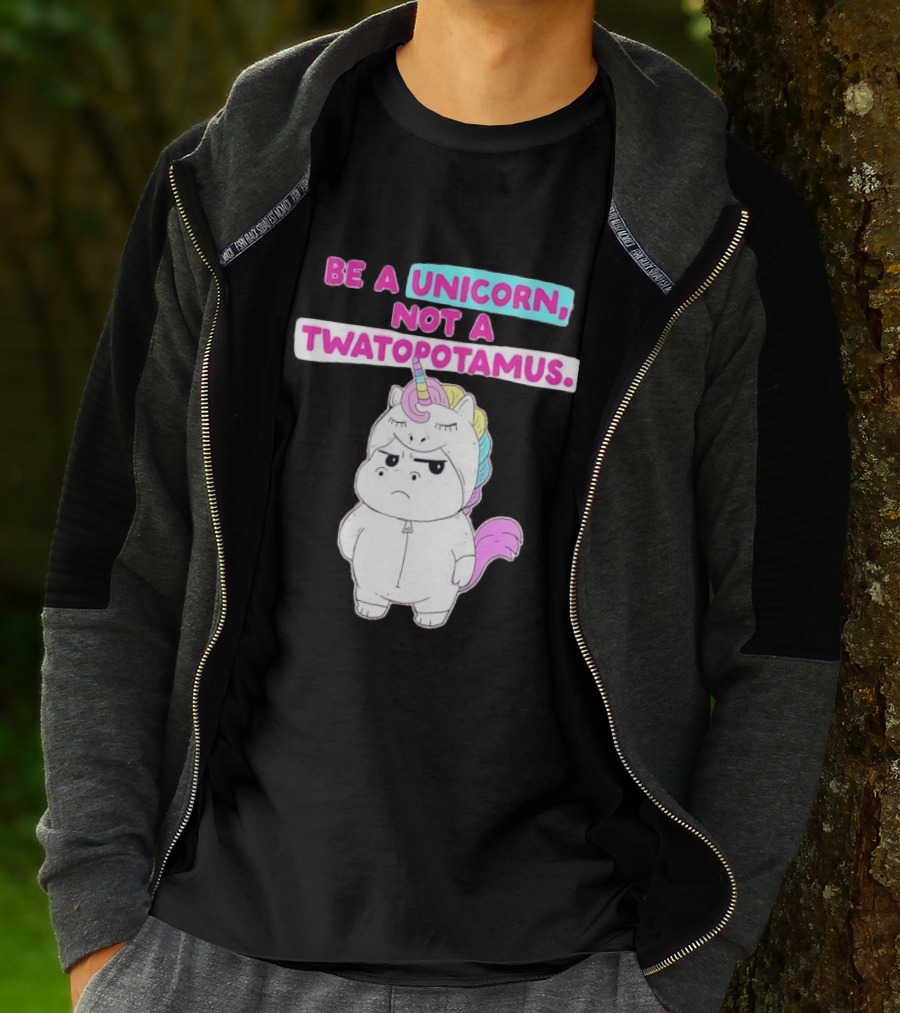 Be A Unicorn Not A Twatopotamus Funny Unicorn Costume T-Shirt