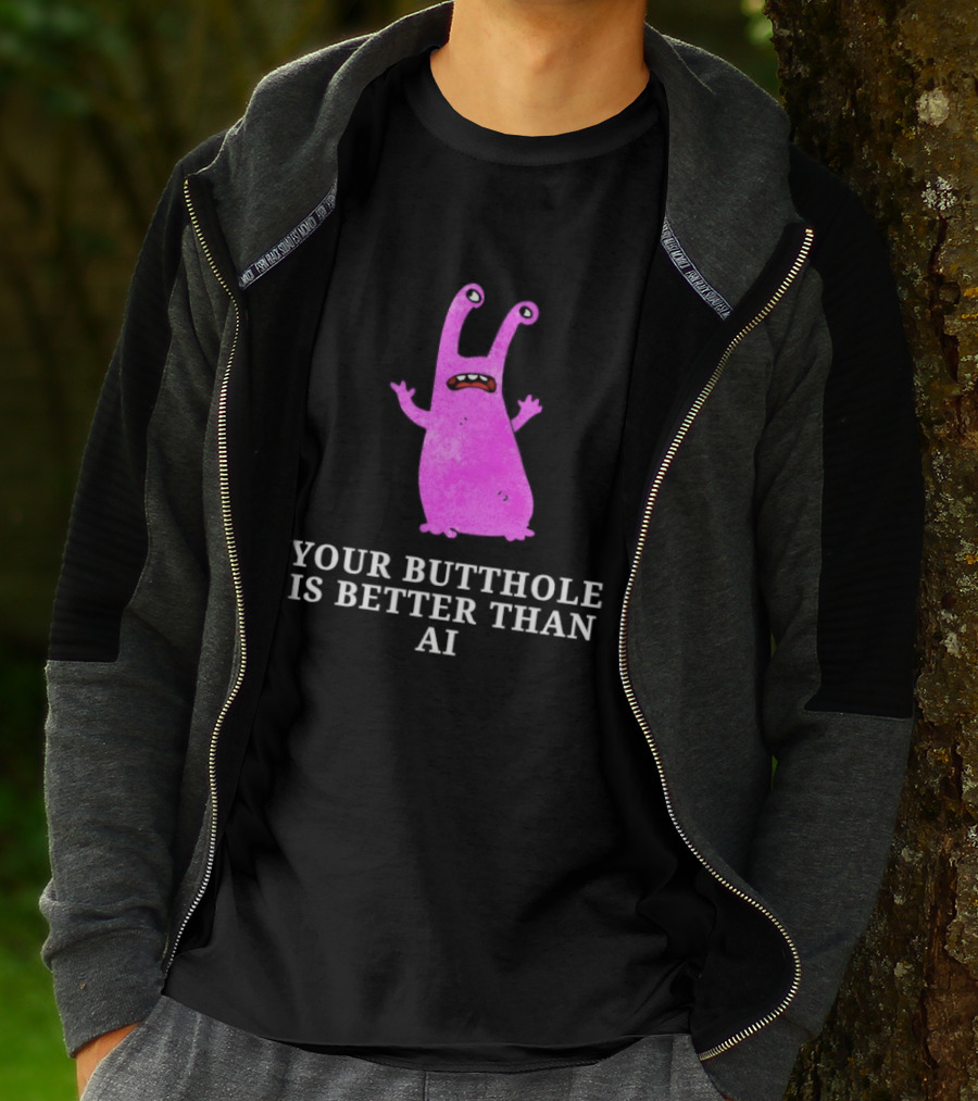 Burrito Meltdown Pink Monster Your Butthole Is Better Than AI T-Shirt