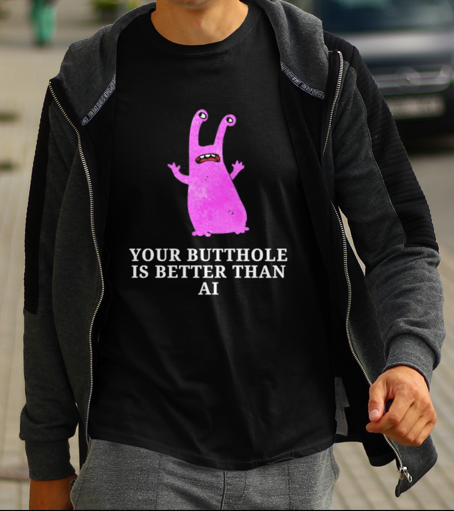 Burrito Meltdown Pink Monster Your Butthole Is Better Than AI T-Shirt
