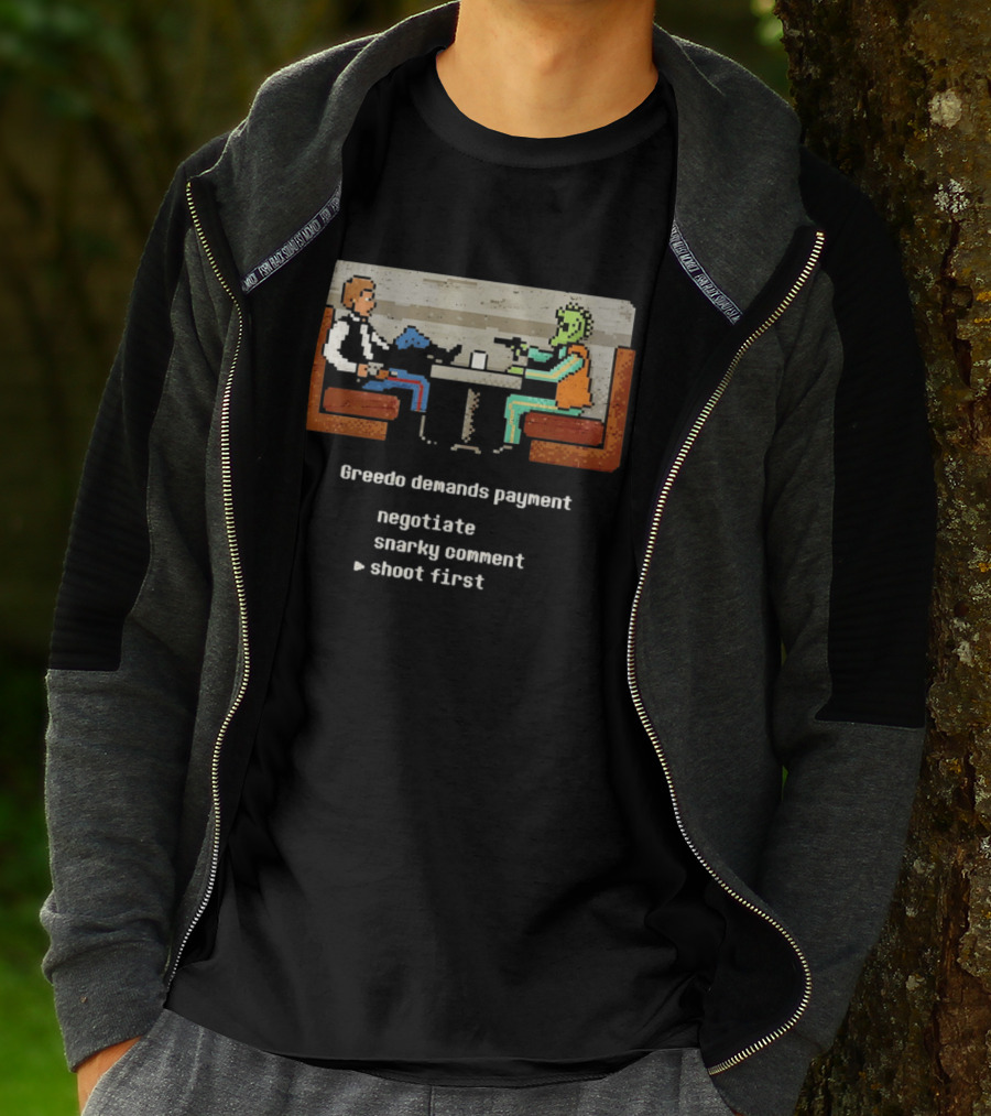 Han Solo Greedo Cantina Greedo Demands Payment Negotiate Snarky Comment Shoot First T-Shirt