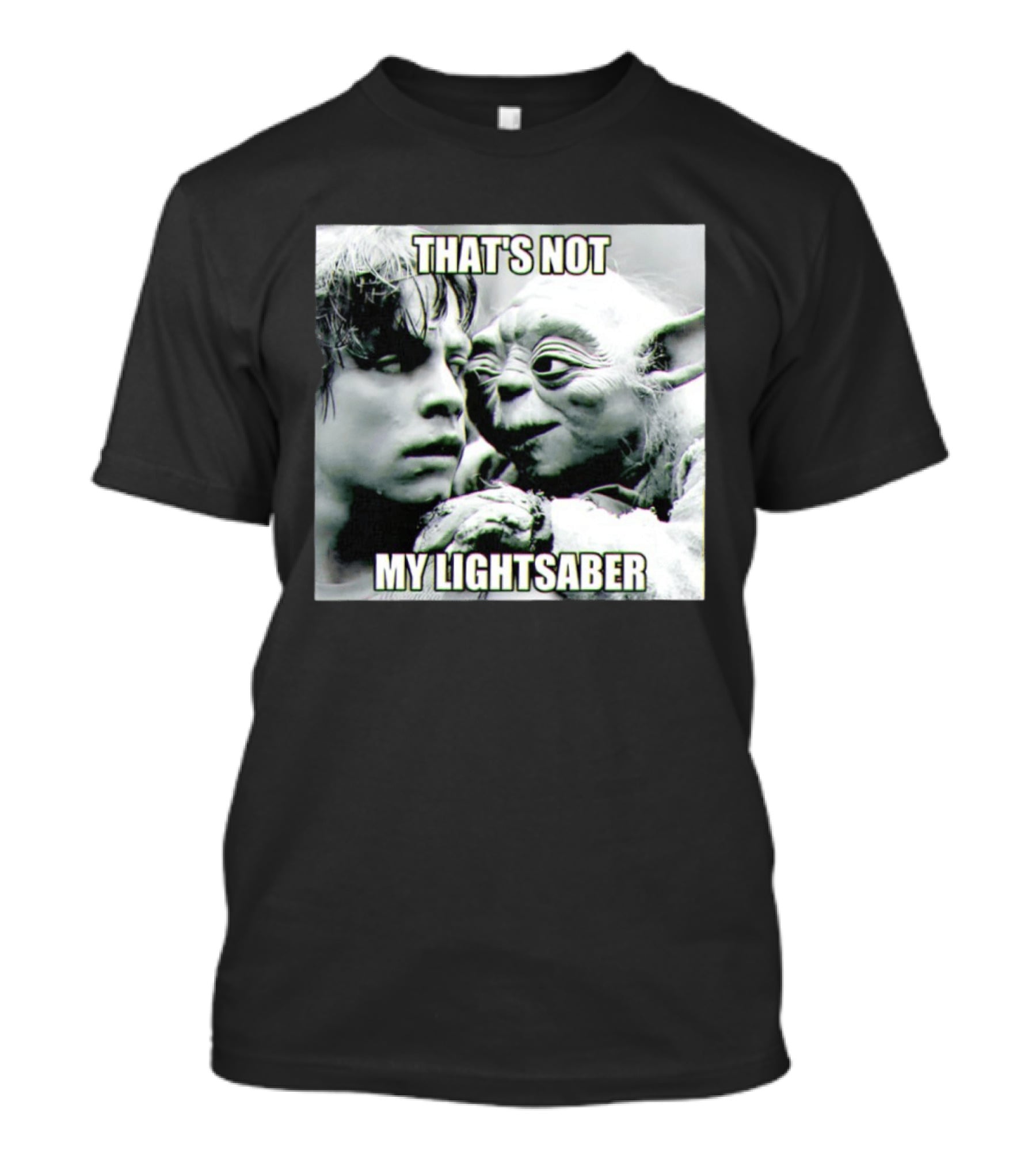Luke Skywalker Yoda That's Not My Lightsaber Star Wars T-Shirt