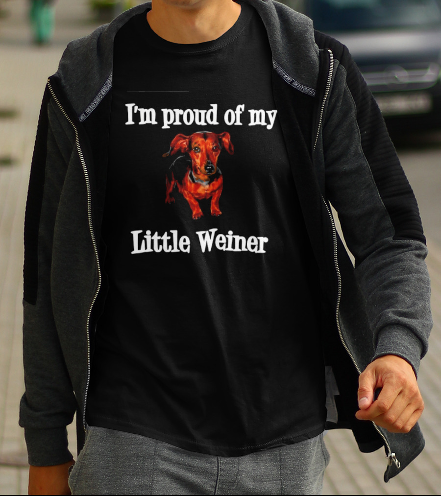 I'm Proud Of My Little Weiner Dachshund T-Shirt