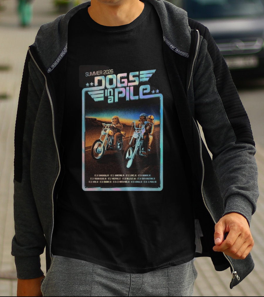 Summer 2026 Dogs In A Pile Tour Motorcycles And Tour Dates T-Shirt