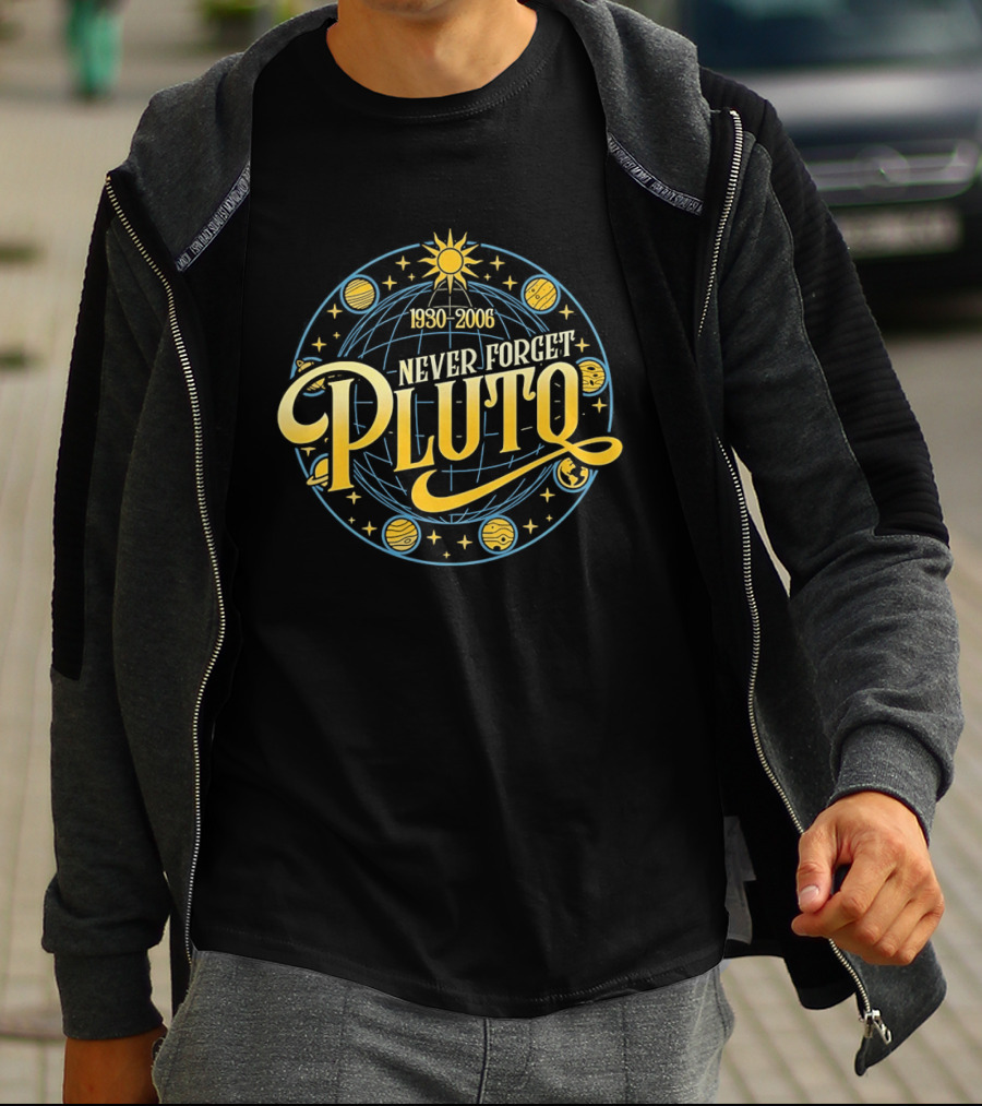 Never Forget Pluto 1930 2006 Solar System Planets T-Shirt
