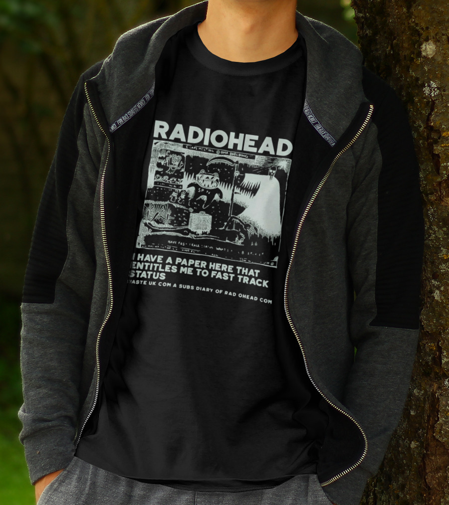 RADIOHEAD I Have A Paper Here That Entitles Me To Fast Track Status Waste UK Com A Subs Diary Of Rad O Head Com T-Shirt