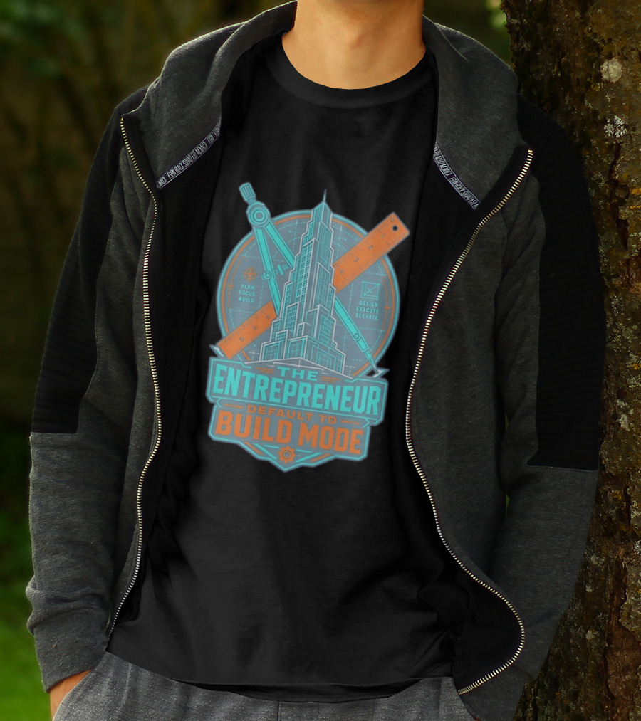 The Entrepreneur Plan Focus Build Execute Elevate Default To Build Mode T-Shirt