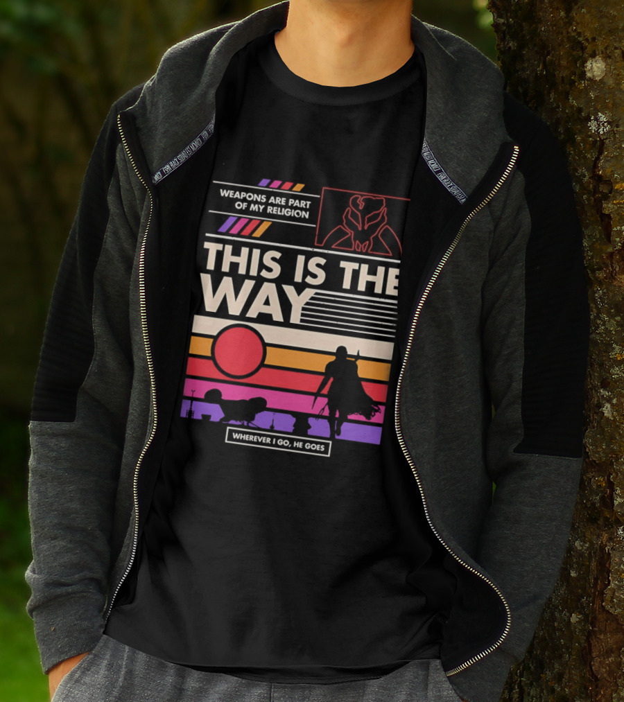 This Is The Way Weapons Are Part Of My Religion Wherever I Go He Goes T-Shirt