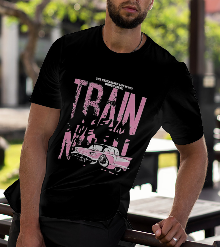 Train Gremlin Pink Vintage Car The Unexamined Life Is Not Worth Living T-Shirt