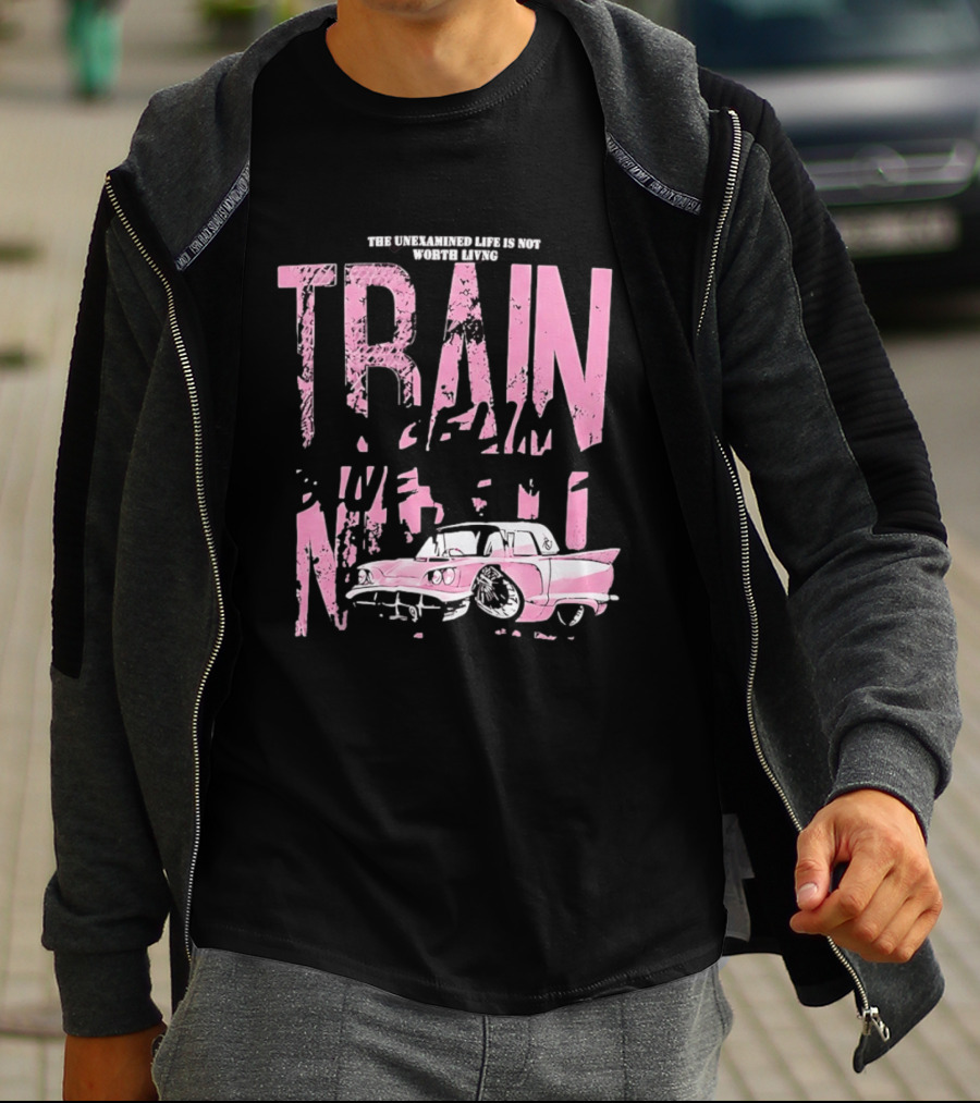 Train Gremlin Pink Vintage Car The Unexamined Life Is Not Worth Living T-Shirt