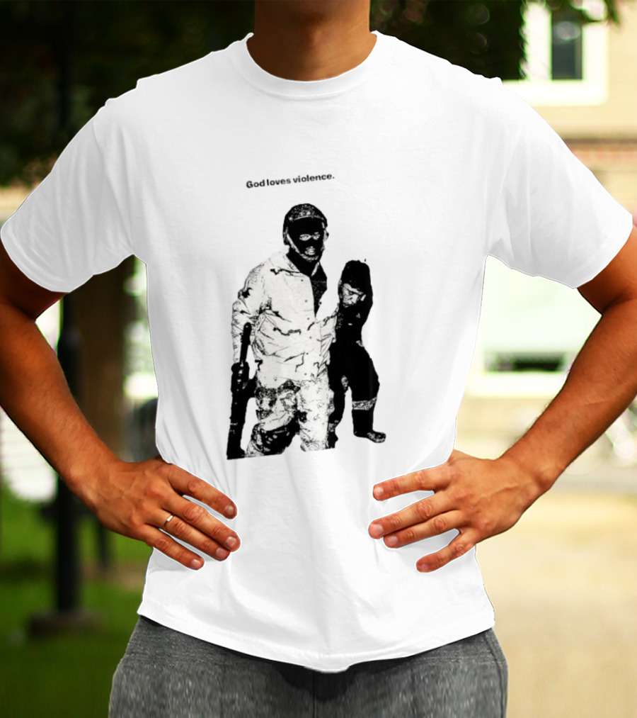 God Loves Violence Edgy Provocative Soldier And Child T-Shirt