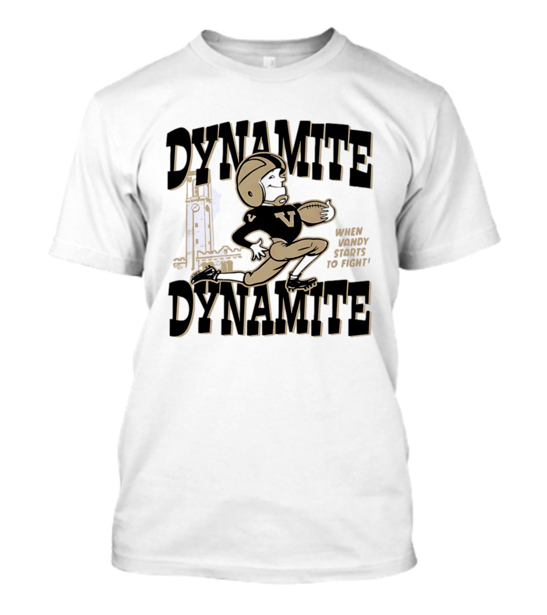 Vanderbilt Commodores Dynamite Football When Dynamite Starts To Fight T-Shirt