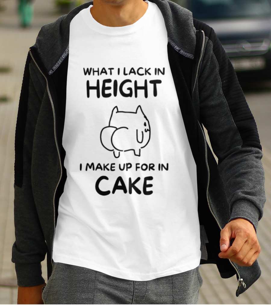 What I Lack In Height I Make Up For In Cake Cat Cartoon T-Shirt