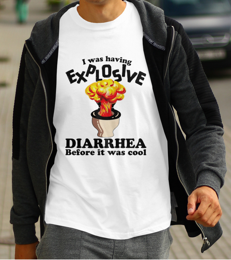 I Was Having Explosive Diarrhea Before It Was Cool Mushroom Cloud Toilet T-Shirt