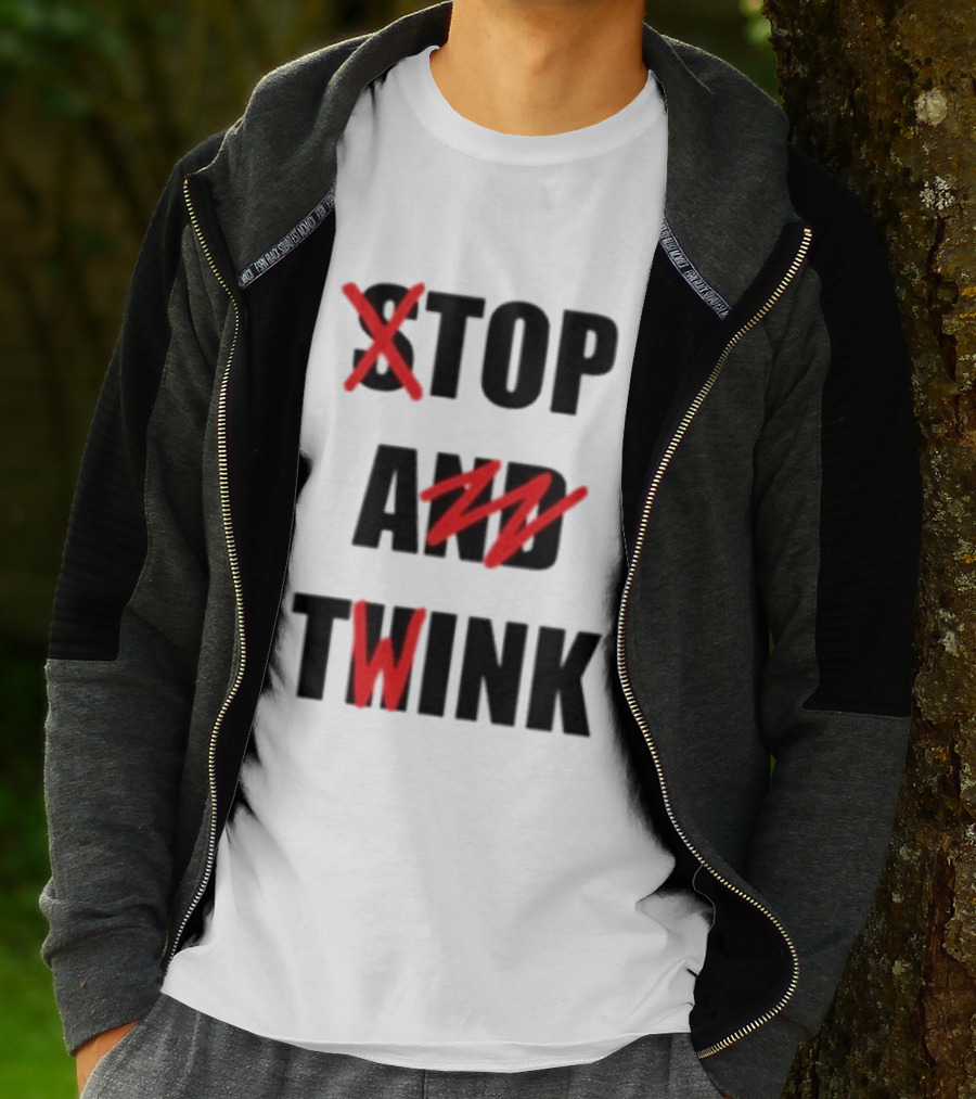 Stop And Twink LGBTQ Gay Pride Empowerment Celebration T-Shirt