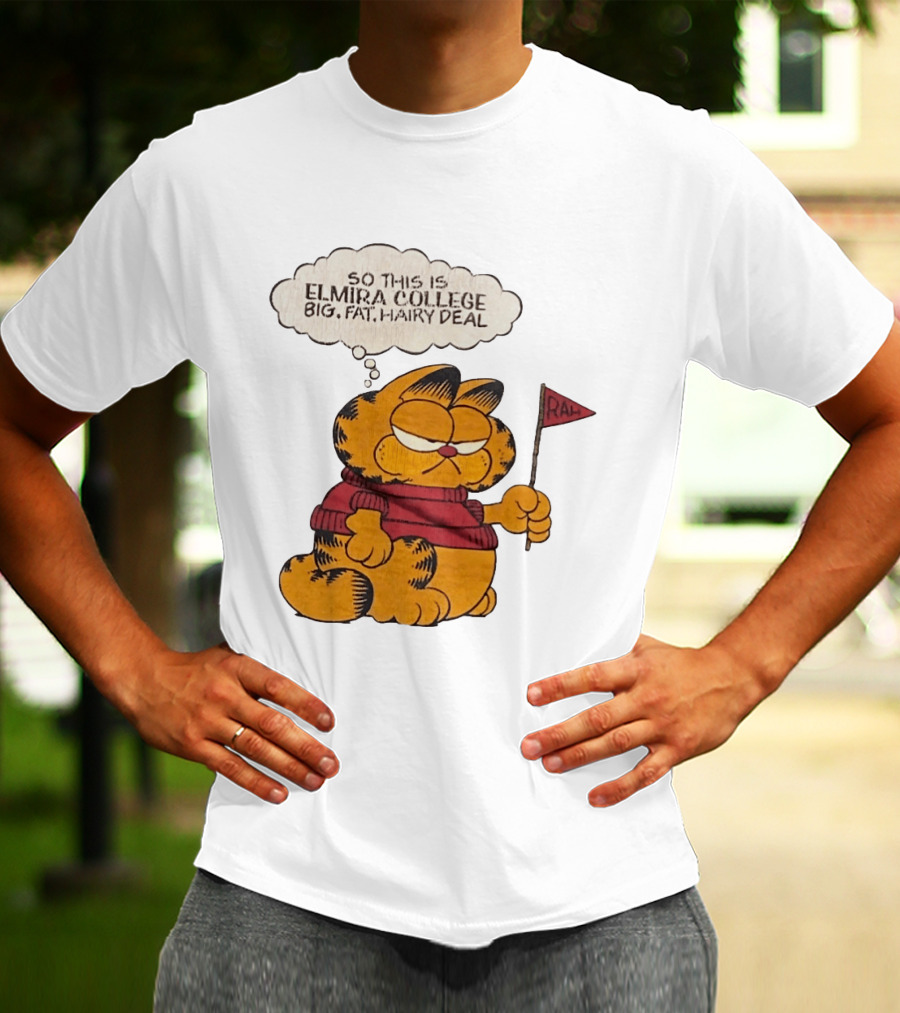 Garfield Elmira College Big Fat Hairy Deal RA Flag T-Shirt