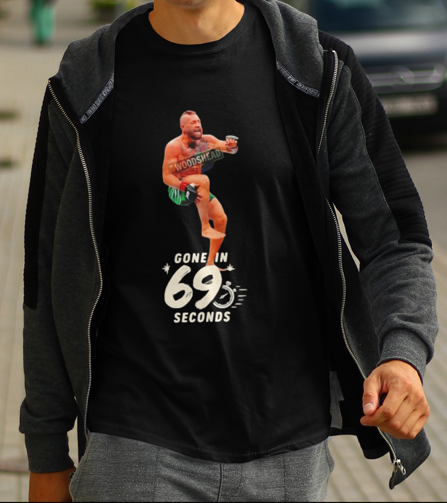 Conor McGregor Gone In 69 Seconds The Woodshed UFC T-Shirt