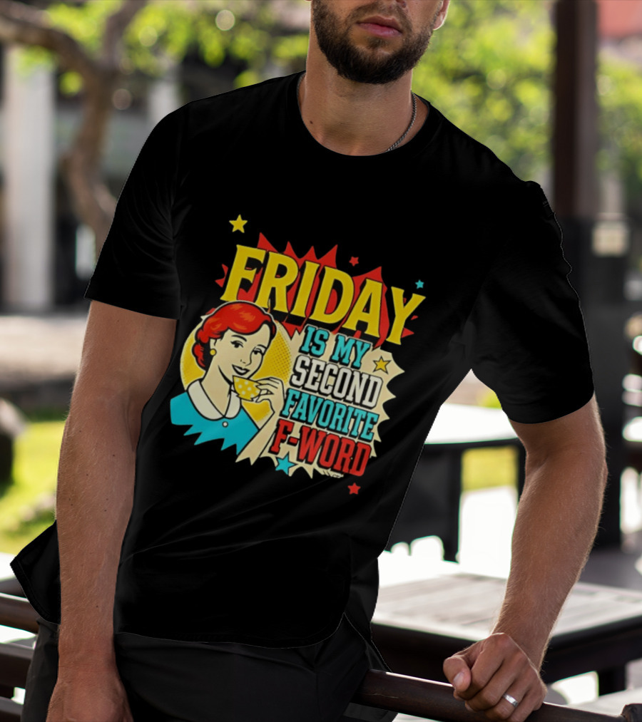 FRIDAY Is My Second Favorite F Word Retro Comic Style Pop T-Shirt