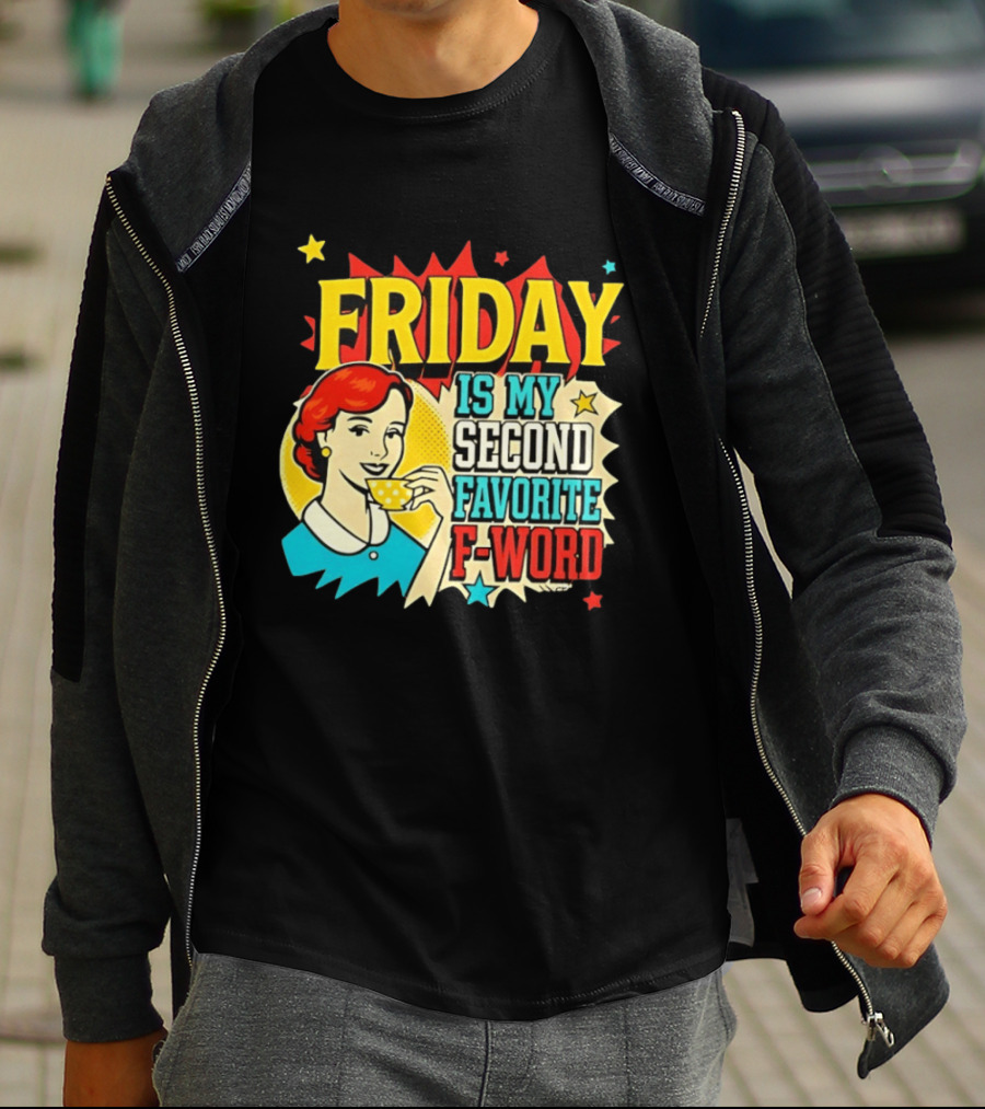 FRIDAY Is My Second Favorite F Word Retro Comic Style Pop T-Shirt