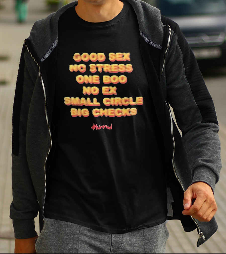 Good Sex No Stress One Boo No Ex Small Circle Big Checks 4hunnid T-Shirt