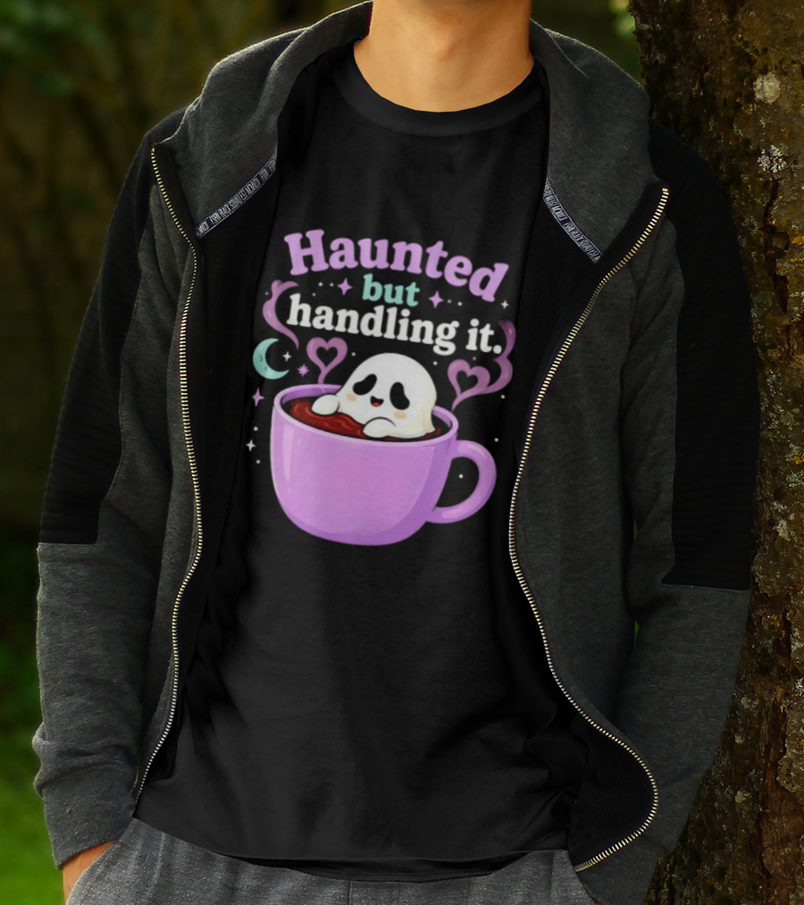 Haunted But Handling It Ghost Coffee Spooky Hearts And Moon T-Shirt