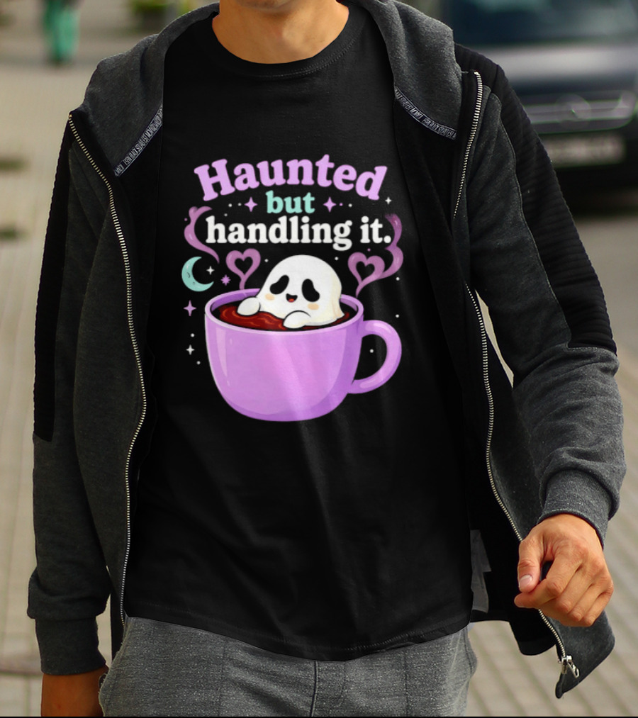 Haunted But Handling It Ghost Coffee Spooky Hearts And Moon T-Shirt