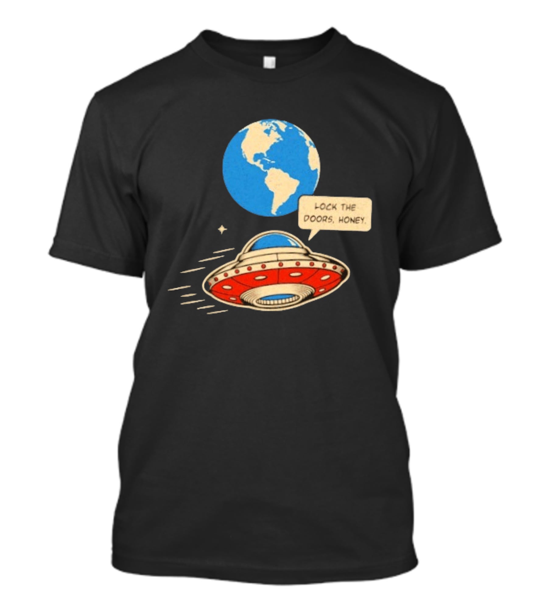 Lock The Doors Honey UFO Earth Alien Retro Cartoon T-Shirt