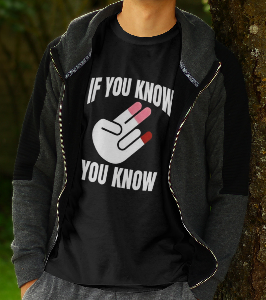 If You Know You Know Hand Gesture IYKYK Text And Finger T-Shirt