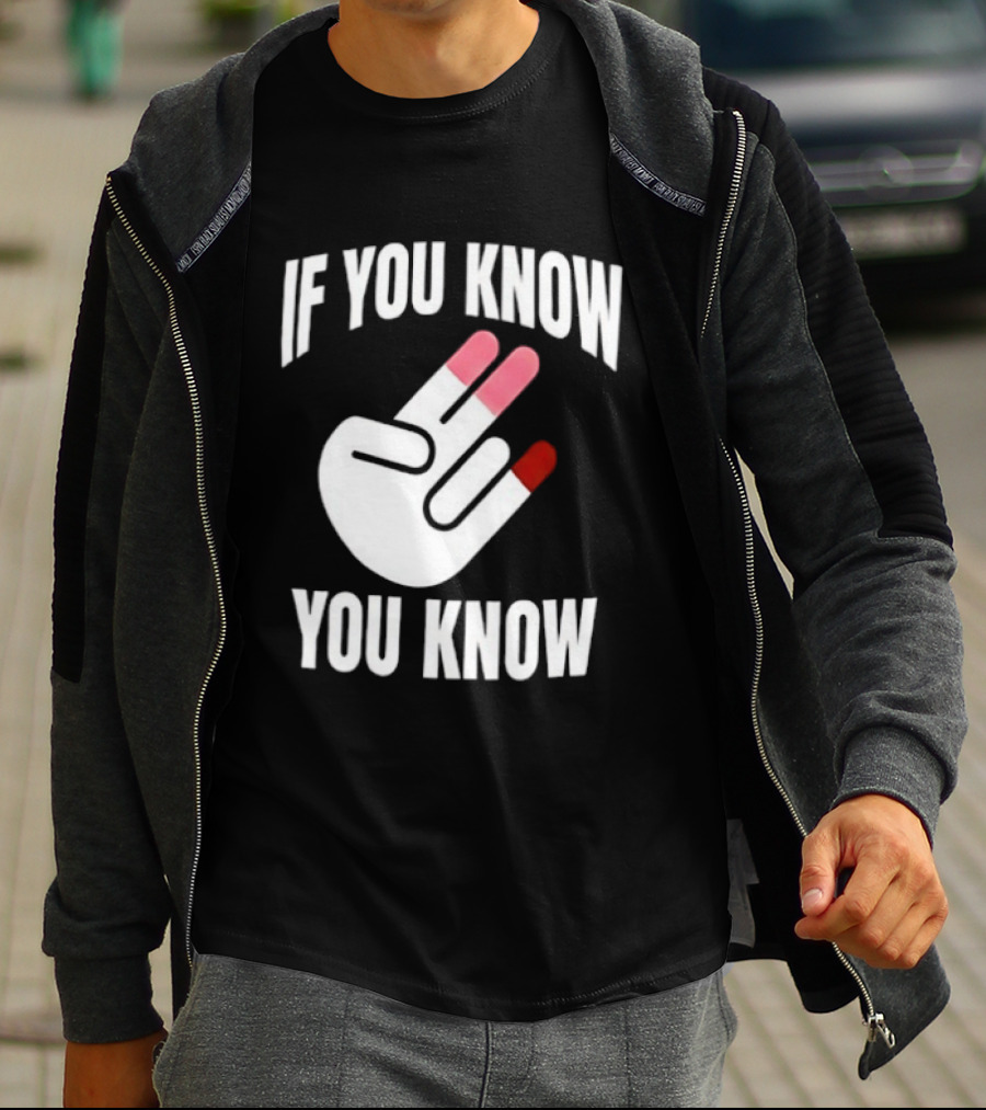 If You Know You Know Hand Gesture IYKYK Text And Finger T-Shirt
