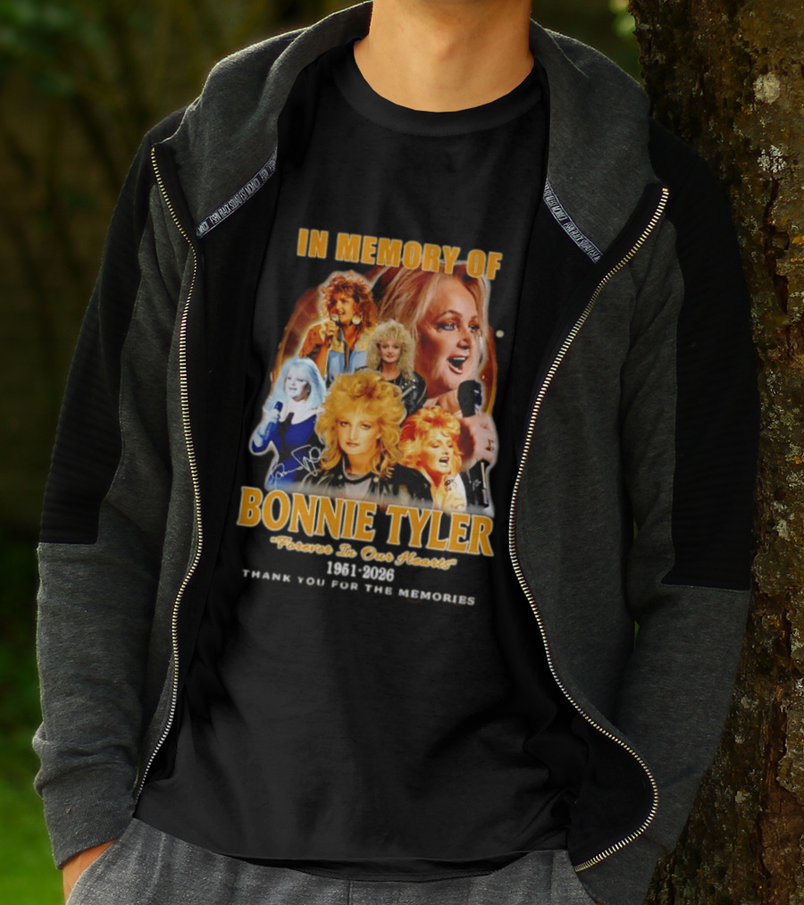 In Memory Of Bonnie Tyler 1951 2026 Forever In Our Hearts Thank You For The Memories T-Shirt