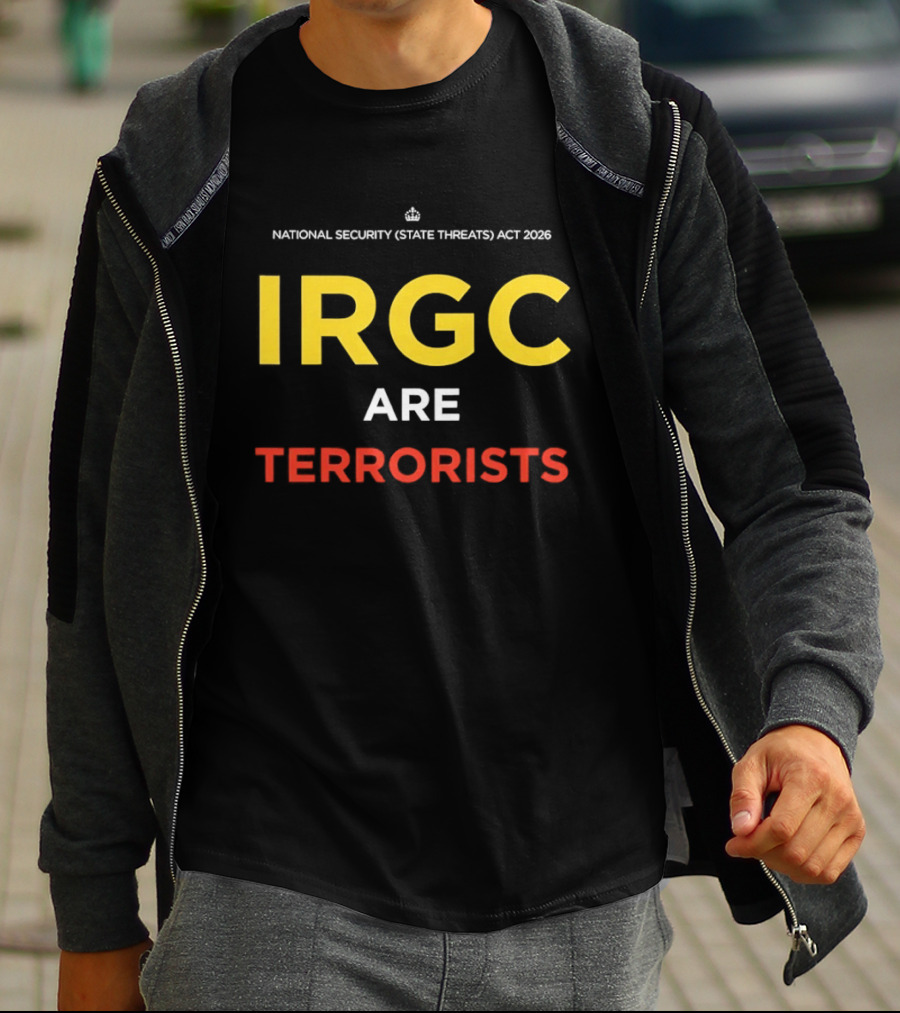 IRGC Are Terrorists National Security State Threats Act 2026 T-Shirt