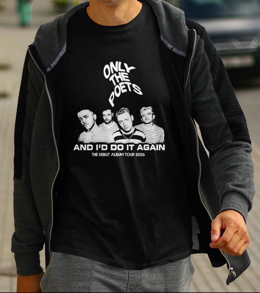 Only The Poets And I'd Do It Again The Debut Album Tour 2026 Band T-Shirt