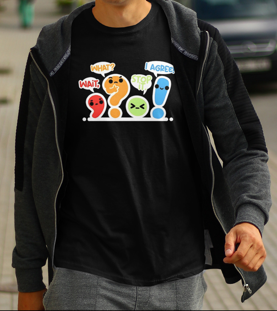 WAIT WHAT STOP IT I AGREE Punctuation Marks Question And Exclamation Cartoon Characters T-Shirt