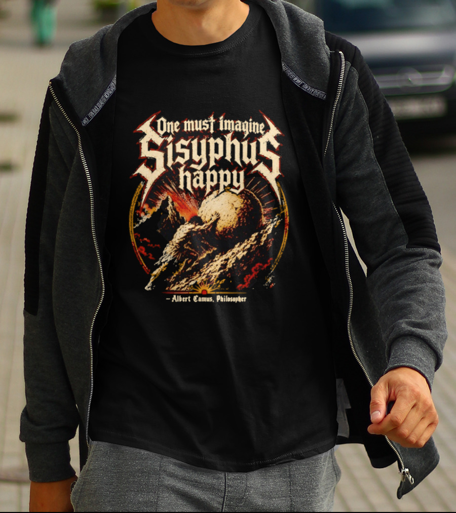 One Must Imagine Sisyphus Happy Albert Camus Philosopher T-Shirt