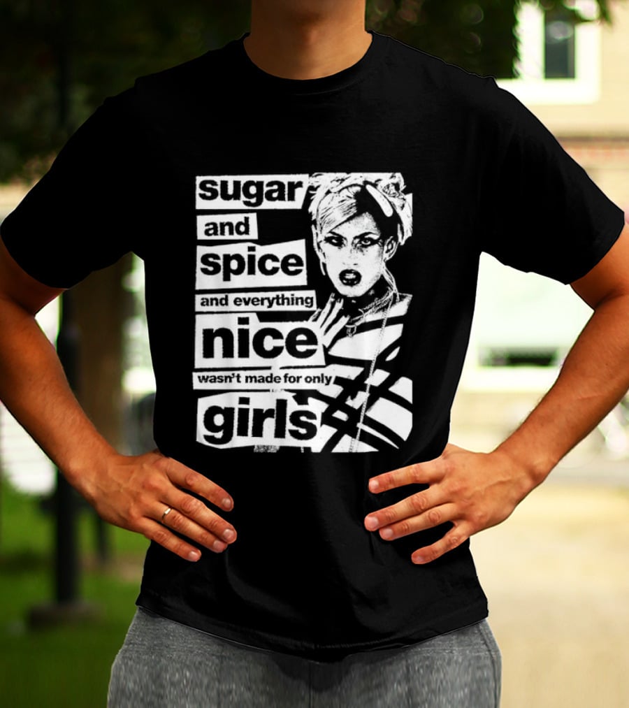 Sugar And Spice And Everything Nice Wasn't Made For Only Girls Manga Anime T-Shirt