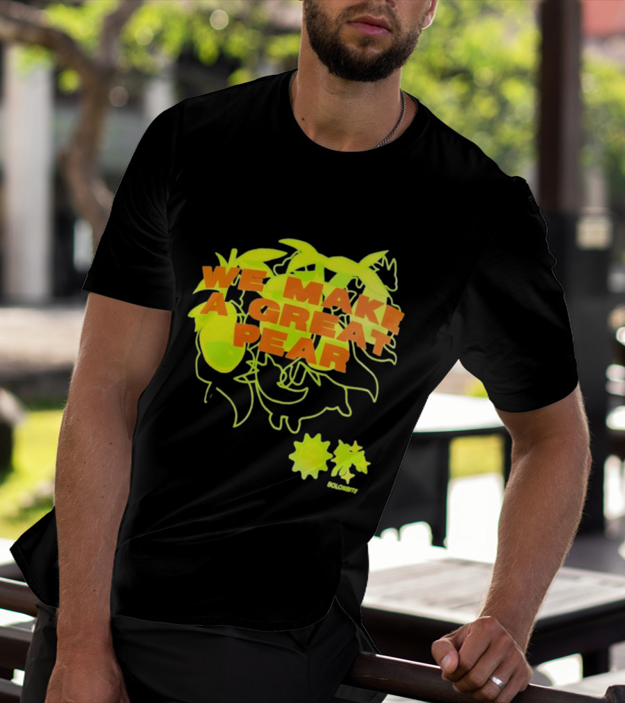 We Make A Great Pear 90s Neon T-Shirt